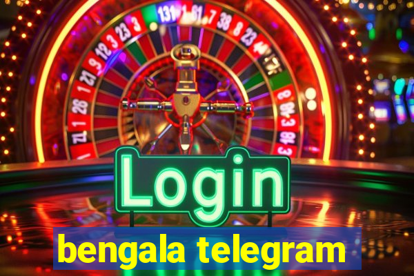 bengala telegram